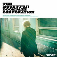 The Mount Fuji Doomjazz Corporation - Egor